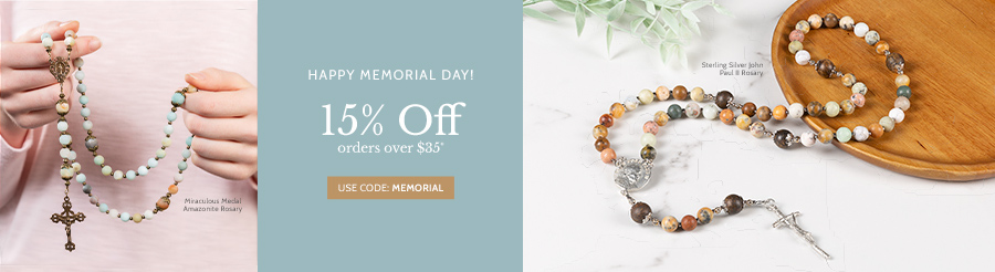 Memorial Day Sale! 15% off Orders over $35Shop rosaries, chaplets, and more. Memorial Day Sale! 15% off Orders over $35Shop rosaries, chaplets, and more.