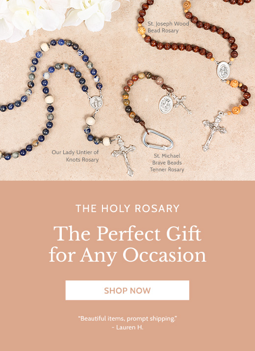 Shop our wide selection of rosariesfor every sacrament, occasion, & person! Shop our wide selection of rosariesfor every sacrament, occasion, & person!