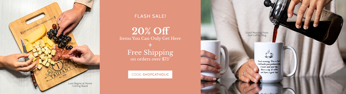 Flash Sale! 20% off Catholic Company Exclusives Flash Sale! 20% off Catholic Company Exclusives