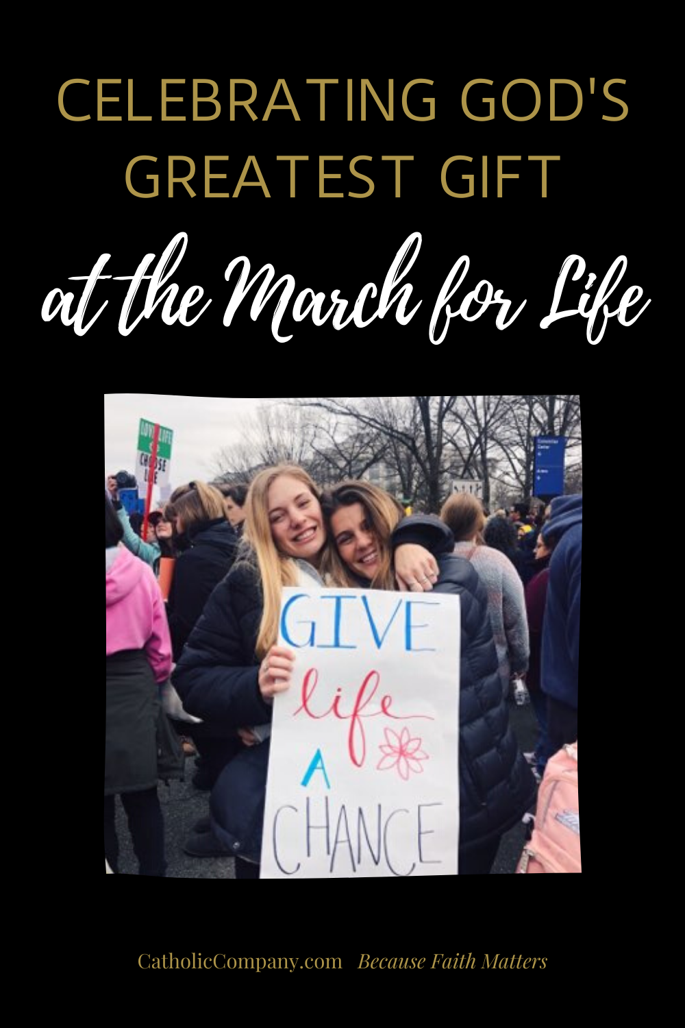 Some thoughts on celebrating the gift of life at the March for Life.