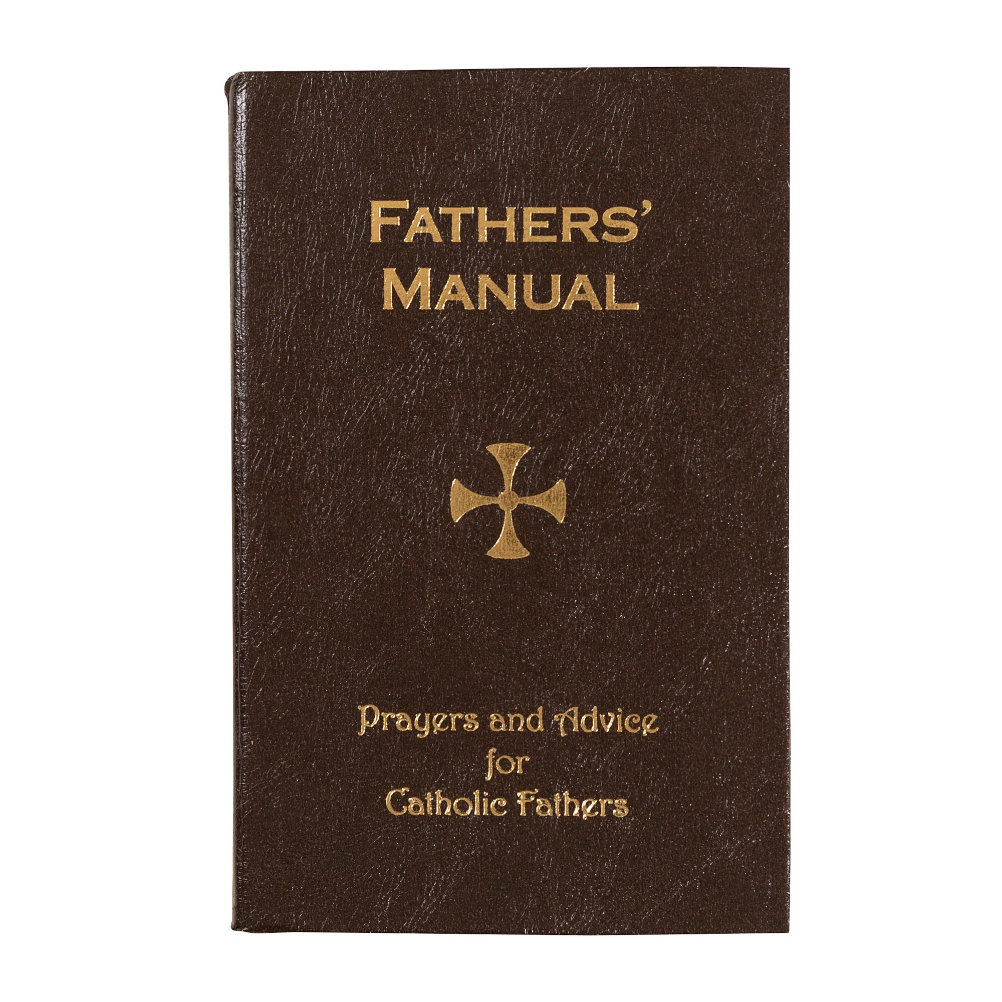 Father's Manual: Prayers and Advice for Catholic Fathers