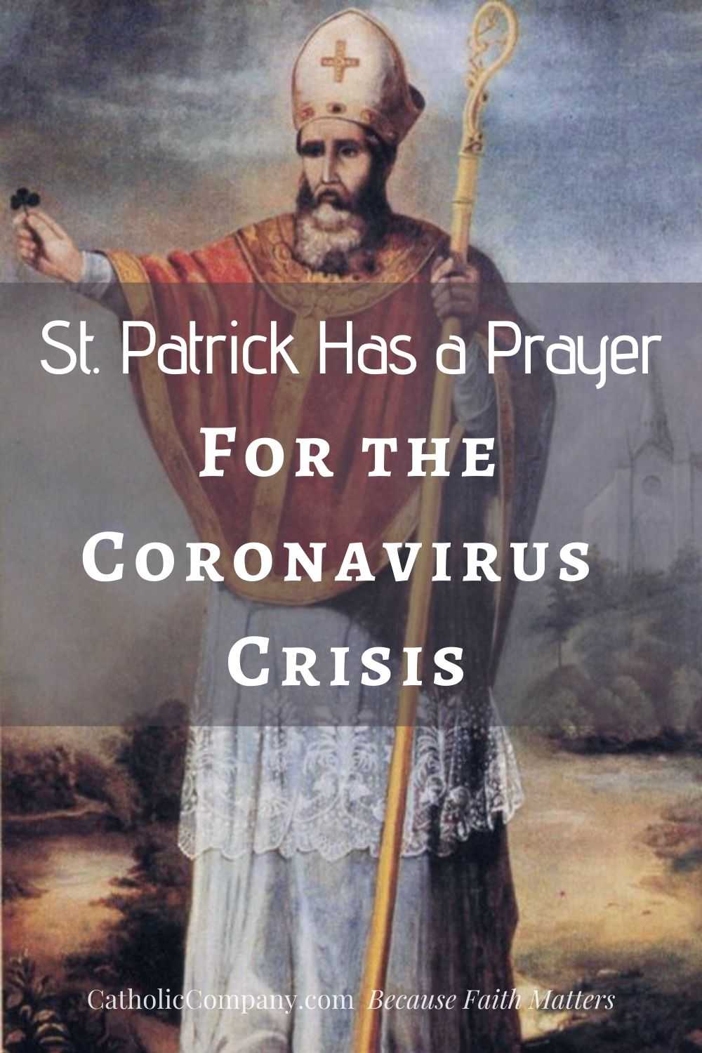 During situations like this—the current global pandemic—we realize how much we need the peace of Christ. St. Patrick, the "Apostle of Ireland," has a prayer that we can turn to.