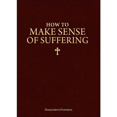 How to Make Sense of Suffering