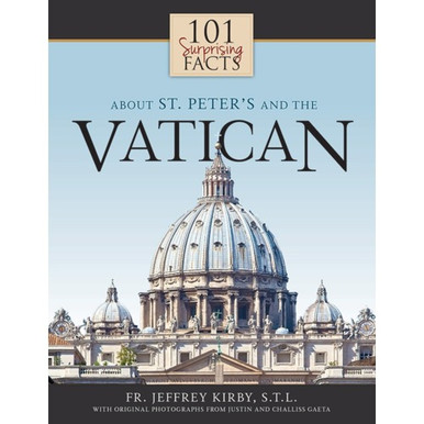 101 Surprising Facts About St. Peter’s and the Vatican