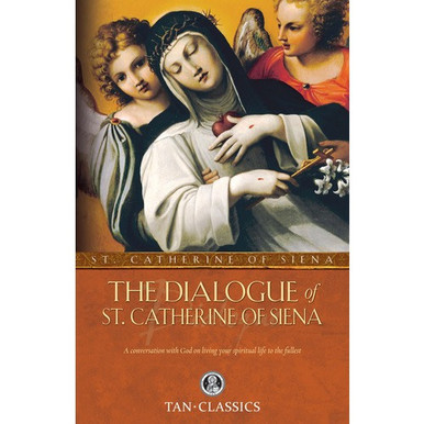 The Dialogue of St. Catherine Of Siena