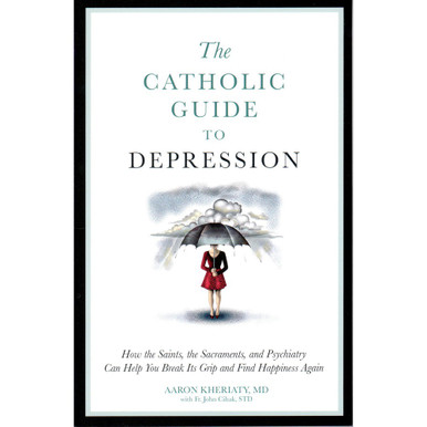 The Catholic Guide to Depression