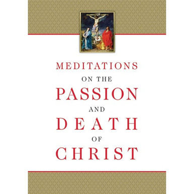 Meditations on the Passion and Death of Christ