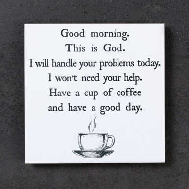 Good Morning From God Coffee Coaster