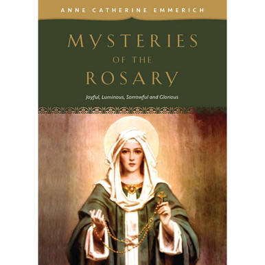 Mysteries of the Rosary – Joyful, Luminous, Sorrowful and Glorious Mysteries