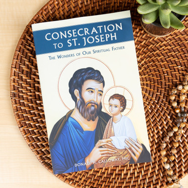 Consecration to St. Joseph – The Wonders of Our Spiritual Father