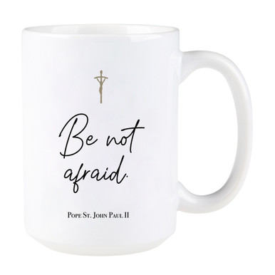 John Paul II “Be Not Afraid” Quote Mug