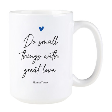 Mother Teresa “Small Things” Quote Mug