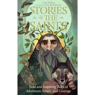 Stories of the Saints – Bold & Inspiring Tales of Adventure, Grace, & Courage