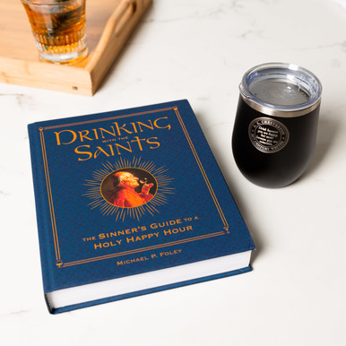 Drinking with the Saints: Book & Drink Because You’re Happy Wine Tumbler (Gift Set)