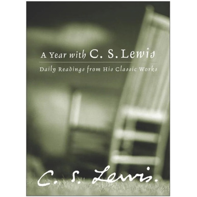A Year with C.S. Lewis-Daily Readings from His Classic Works