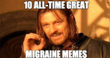 The Top 10 Migraine Memes of All Time