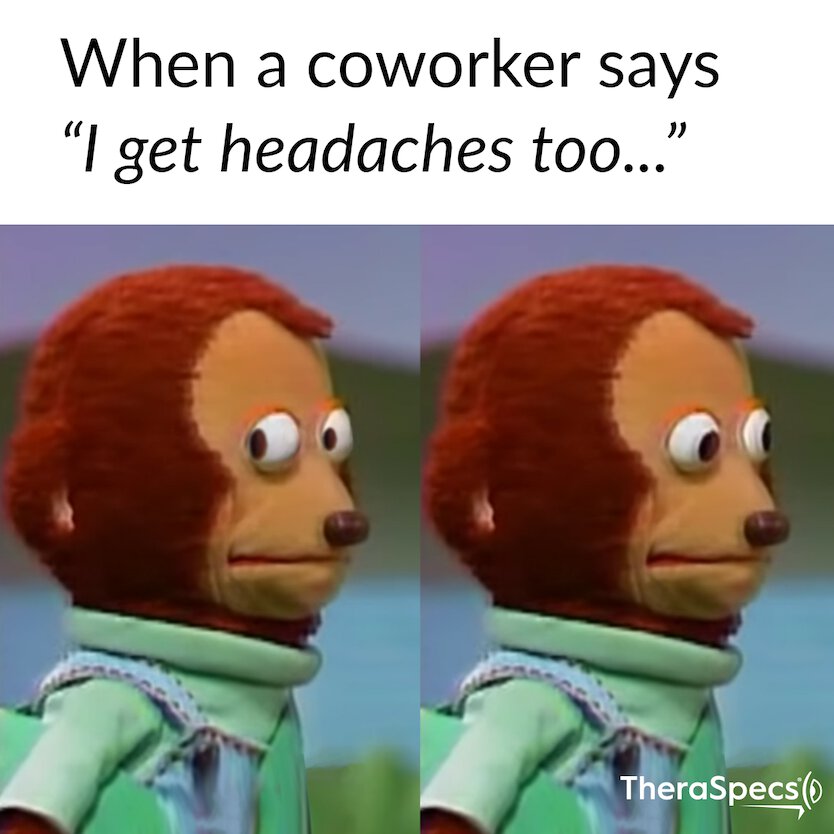 The Top 10 Migraine Memes of All Time - TheraSpecs