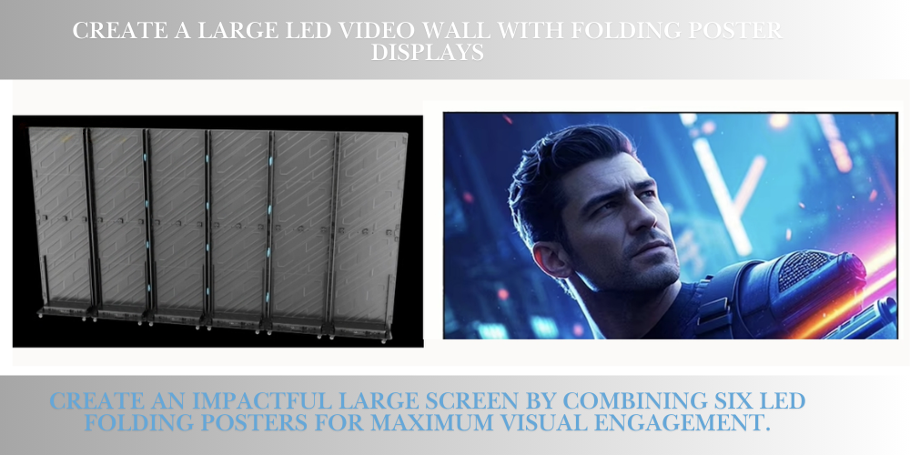 Create a large big screen with 6 LED folding posters The image shows six LED posters arranged together to create one large screen.
