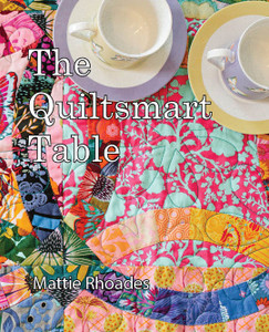 The Quiltsmart Table book by Mattie Rhoades The Quiltsmart Table book by Mattie Rhoades