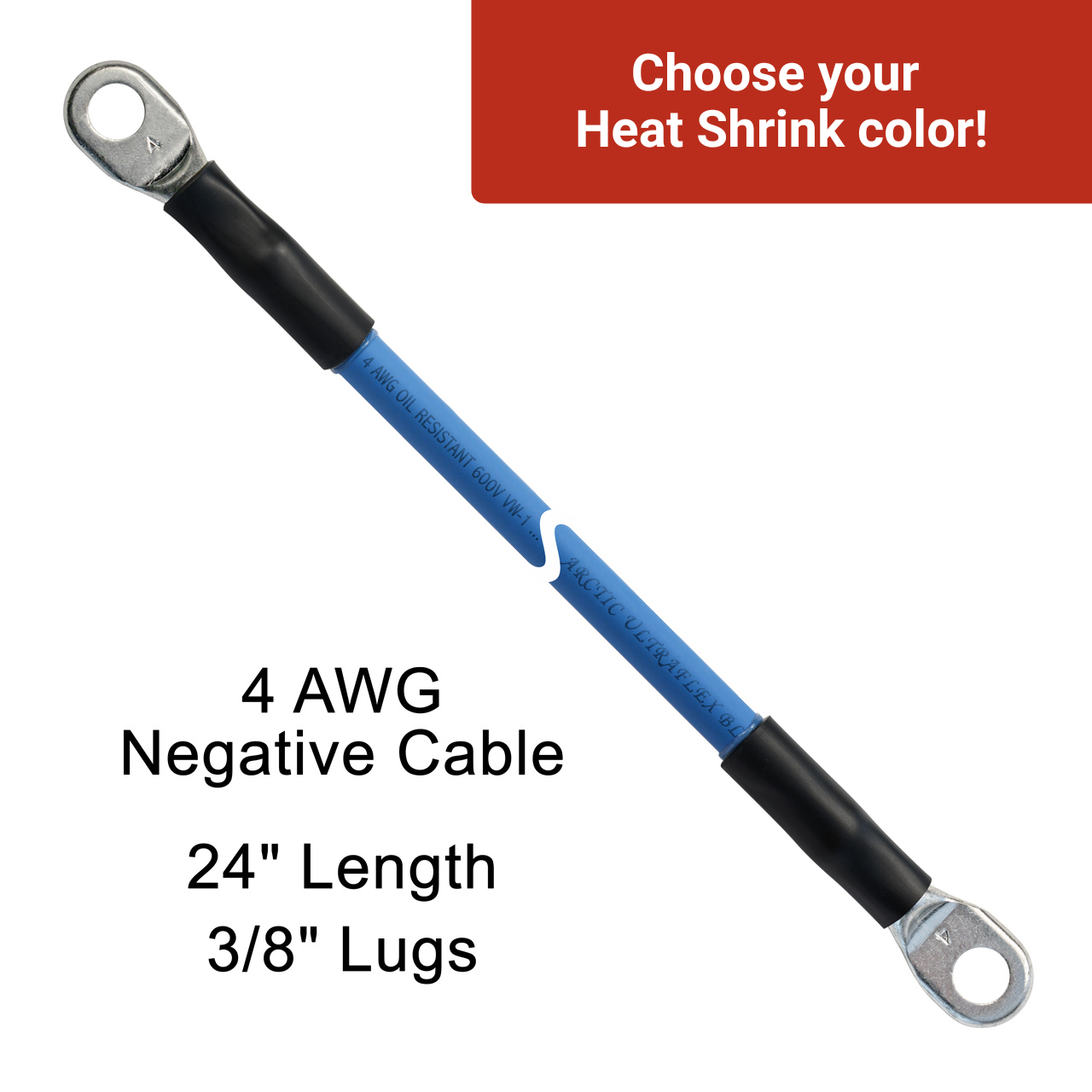 24" 4 AWG Arctic Ultraflex Blue Negative Battery Cable with 3/8" plated copper eyelet lugs and red dual wall adhesive lined heat shrink 24" 4 AWG Arctic Ultraflex Blue Negative Battery Cable with 3/8" plated copper eyelet lugs and red dual wall adhesive lined heat shrink