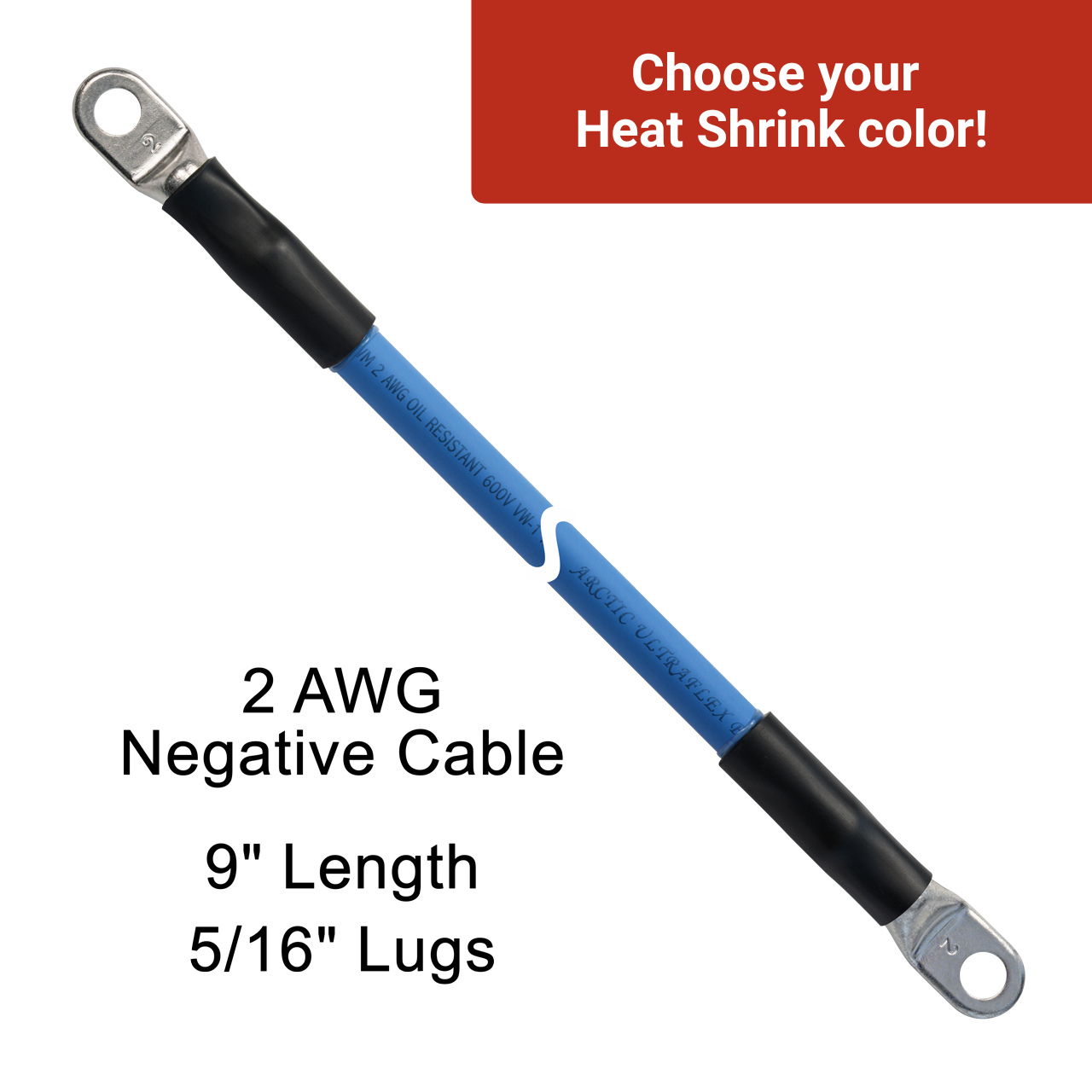 9" 2 AWG Arctic Ultraflex Blue Negative Battery Cable with 5/16" plated copper eyelet lugs and black and red heavy wall adhesive lined heat shrink 9" 2 AWG Arctic Ultraflex Blue Negative Battery Cable with 5/16" plated copper eyelet lugs and black and red heavy wall adhesive lined heat shrink