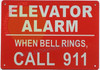 Sign ELEVATOR ALARM WHEN WHEN BELL RINGS CALL 911