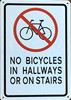 NO BICYCLE IN HALLWAYS OR ON STAIRS SIGN