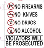 Sign NO FIREARMS NO KNIVES NO DRUGS NO ALCOHOL VIOLATORS WILL BE PROSECUTED  (REFLECTIVE, WHITE, ALUMINIUM MATERIAL,RUST FREE)