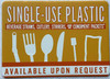 Sign Single use Plastic  - utensils and plastic straws available upon request  (orange,ALUMINIUM, DOUBLE SIDED TAPE, SIZE INCH)