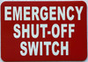 Sign EMERGENCY SHUT-OFF SWITCH  (RED,DOUBLE SIDED TAPE, ALUMINIUM)