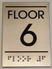 Braille sign FLOOR NUMBER SIX (6) Sign -Tactile Signs