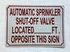 NYC AUTOMATIC SPRINKLER SHUT OFF VALVE LOCATED FEET OPPOSITE THIS SIGN SIGN