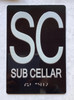 FLOOR NUMBER SUB CELLAR FLOOR COMPLIANCE SIGN