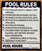 POOLS RULES SAFETY SIGN WITH POOL HOURS ON IT