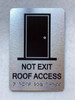 FD NOT EXIT ROOF ACCESS SIGN WITH RAISED LETTERS