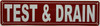 TEST AND DRAIN COMPLIANCE SIGN
