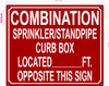 FD COMBINATION SPRINKLER STANDPIPE CURB BOX LOCATED FEET OPPOSITE THIS SIGN SIGN