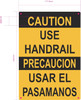 HPD CAUTION USE HANDRAIL BILINGUAL SIGN ENGLISH/SPANISH