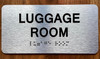 LUGGAGE ROOM SAFETY SIGN WITH RAISED LETTERS