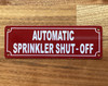 AUTOMATIC SPRINKLER SHUT-OFF SAFETY SIGN FOR SPRINKLER SYSTEM