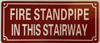 FIRE STANDPIPE IN THIS STAIRWAY SAFETY SIGN
