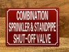 FD COMBINATION SPRINKLER & STANDPIPE SHUT-OFF VALVE SIGN