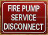 HPD FIRE PUMP SERVICE DISCONNECT SIGN SIGN