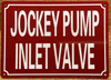 HPD JOCKEY PUMP INLET VALVE SIGN