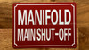 MANIFOLD MAIN SHUT-OFF COMPLIANCE SIGN