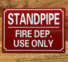 STANDPIPE FOR FIRE DEP. USE ONLY SAFETY SIGN