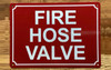 FIRE HOSE VALVE SAFETY SIGN