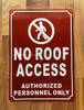 NYC NO ROOF ACCESS AUTHORIZED PERSONNEL ONLY SIGN