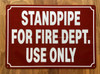 HPD STANDPIPE FOR FIRE DEPT USE ONLY SIGN
