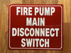 FIRE PUMP MAIN DISCONNECT SWITCH SAFETY SIGN